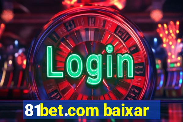 81bet.com baixar